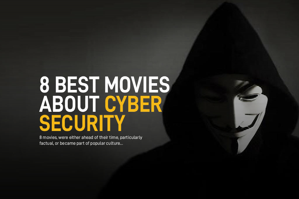 8 best movies about Cybersecurity and Hacking - Cyberforpeople.com